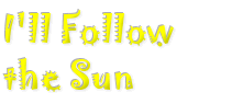 I'll Follow the Sun